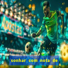 sonhar com nota de 5 reais no jogo do bicho